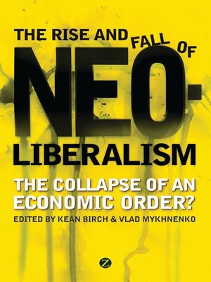 cover image of The Rise and Fall of Neoliberalism